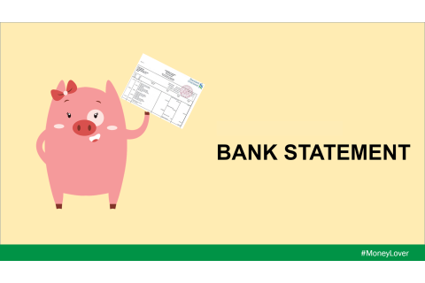 Sao kê ngân hàng (Bank Statement) là gì? Yêu cầu đối với sao kê ngân hàng