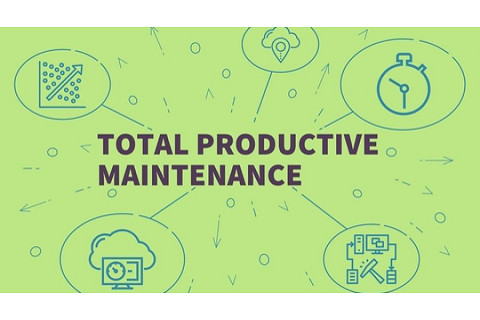 TPM Cơ bản (Basic Total Productive Maintenance - BTPM) là gì? Mục đích