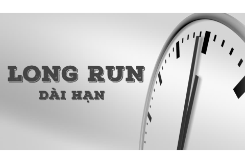 Dài hạn (Long Run) là gì? Đặc điểm, ví dụ và các lưu ý