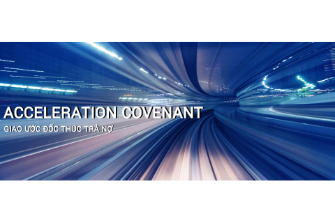 Giao ước đốc thúc trả nợ (Acceleration Covenant) là gì? Đặc điểm và cách hoạt động