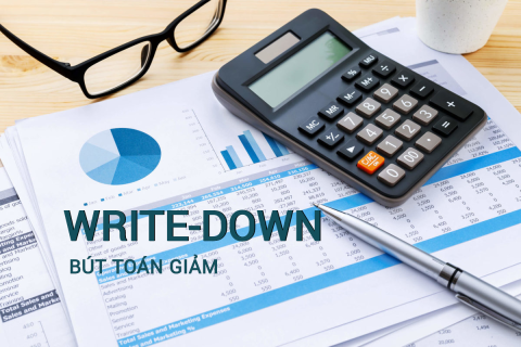 Bút toán giảm (Write-down) trong kế toán là gì? Đặc điểm và ảnh hưởng