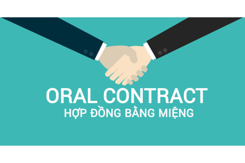 Hợp đồng bằng miệng (Oral Contract) là gì? Đặc điểm